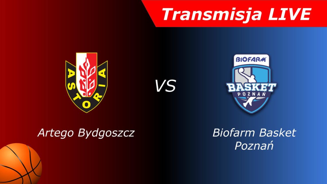 Enea Astoria Bydgoszcz – Biofarm Poznań | Mecz | Koszykówka